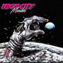 Neon City Murder - N0SGNL (2017) [EP]