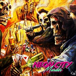 Neon City Murder - Cosmic Decadence (More Songs To Come) (2017) [EP]