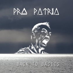 Pro Patria - Back To Basics (2017)