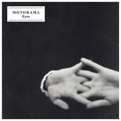 Motorama - Eyes (2013) [Single]