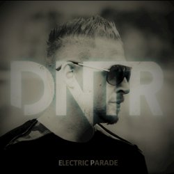 DNTR - Electric Parade (2017) [EP]