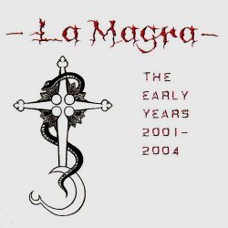 La Magra - The Early Years (2001-2004) (2008)