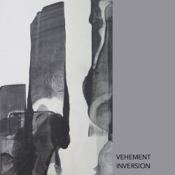 Vehement Inversion - Vehement Inversion (2016)