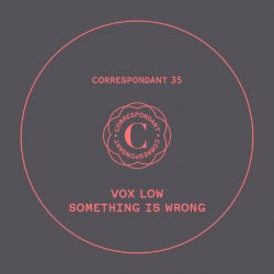 Vox Low - Something Is Wrong (2015) [EP]
