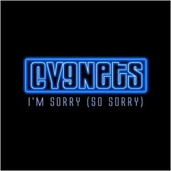 Cygnets - I'm Sorry (So Sorry) (2016) [Single]