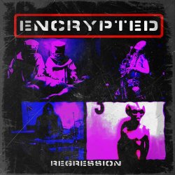 Encrypted - Regression (2017) [EP]