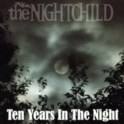 The Nightchild - Ten Years In The Night (2013)