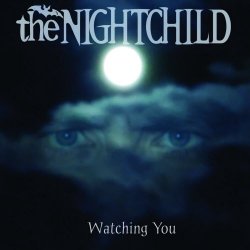 The Nightchild - Watching You (2016)