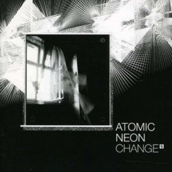 Atomic Neon - Change (2011)