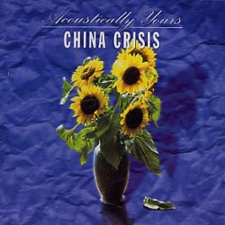 China Crisis - Acoustically Yours (1995)