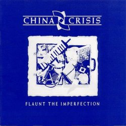China Crisis - Flaunt The Imperfection (1985)