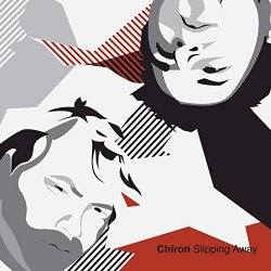 Chiron - Slipping Away (2015) [Remastered]
