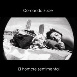 Comando Suzie - El Hombre Sentimental (2010)