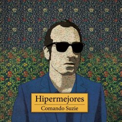 Comando Suzie - Hipermejores (2013)