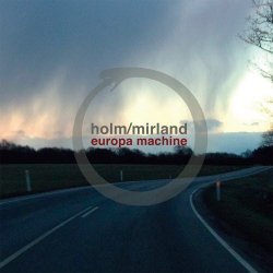 Holm/Mirland - Europa Machine (2013)
