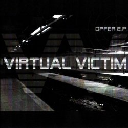 Virtual Victim - Opfer (2006) [EP]