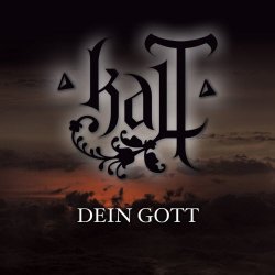 Kalt - Dein Gott (2009)
