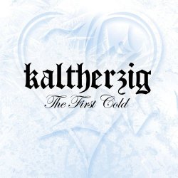 Kaltherzig - The First Cold (2011)