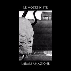 Le Moderniste - Imbalsamazione (2017)