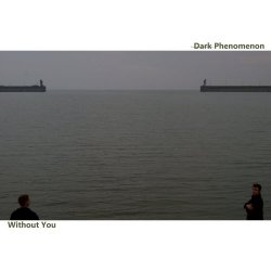 Dark Phenomenon - Without You (2012) [EP]