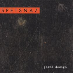 Spetsnaz - Grand Design (2003)