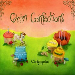 Cindergarden - Grim Confections (2009)