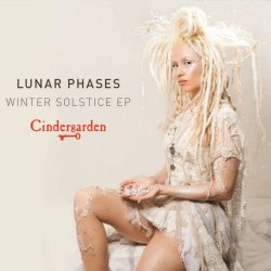Cindergarden - Lunar Phases - Winter Solstice (2012) [EP]