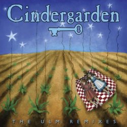 Cindergarden - The ULM Remixes (2007) [EP]