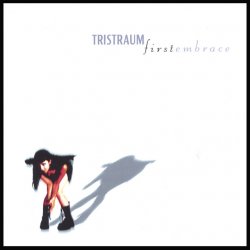 Tristraum - First Embrace (2006) [EP]