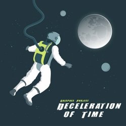 Galspace Project - Deceleration Of Time (2018)