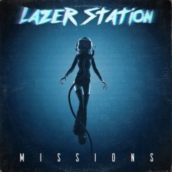 Lazer Station - Missions (2018)