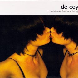 De Coy - Pleasure For Nothing (2004)