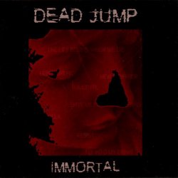 DeadJump - Immortal (2006)