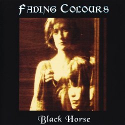 Fading Colours - Black Horse (1995)