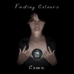 Fading Colours - Come (2009) [2CD]