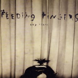 Feeding Fingers - Baby Teeth (2009)