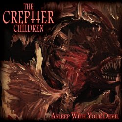 The Creptter Children - Asleep With Your Devil (2018) [EP]