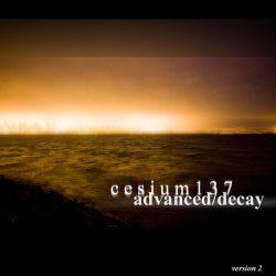 Cesium_137 - Advanced / Decay (Version 2 Extended) (2009)