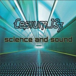 Cesium_137 - Science And Sound (2012)
