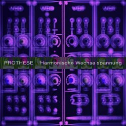 Daniel B. Prothèse - Harmonische Wechelspannung (2016) [EP]