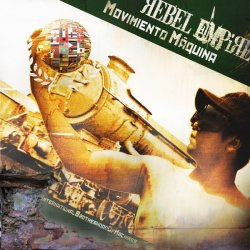 Rebel Empire - Movimiento Máquina (International Brotherhood Of Machines) (2017)