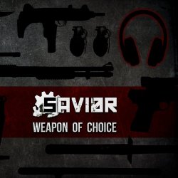Savi0r - Weapon Of Choice (2013)