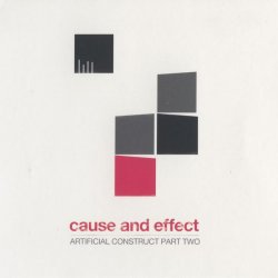 Cause And Effect - Artificial Construct - Part Two (2011) [EP]