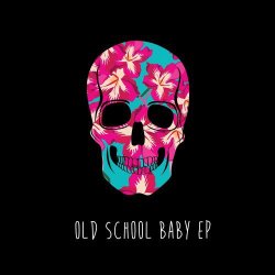 Northern Lite - Old School Baby (2017) [EP]