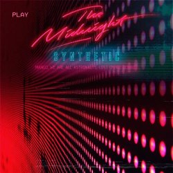The Midnight - Synthetic (Remixes) (2017) [EP]