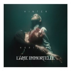 L'Âme Immortelle - Hinter Dem Horizont (Deluxe Version) (2018) [2CD]