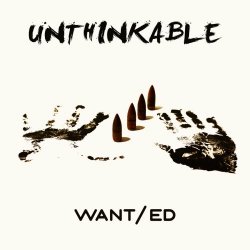 WANT/ed - Unthinkable (2018)