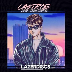 Castroe - Less Than Zero (2018) [EP]