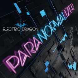 Electric Dragon - Paranormalizer (2016)