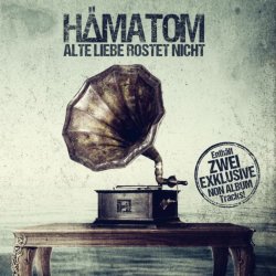 Hämatom - Alte Liebe Rostet Nicht (2013) [EP]